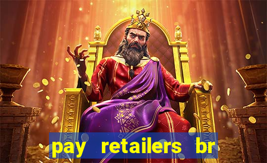 pay retailers br servicos de pagamentos ltda